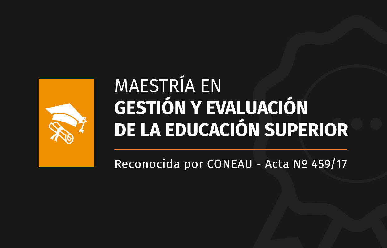 Se llevará a cabo el cuarto seminario de la Maestría en Gestión y Evaluación de la Educación Superior: “Economía y Financiamiento de la Educación Superior” 