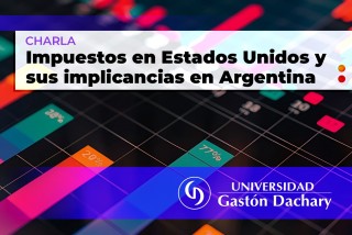 Impuestos de EE.UU. y su efecto en Argentina: una charla esencial para profesionales y empresas