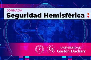 UGD convoca a la Jornada sobre Seguridad Hemisférica