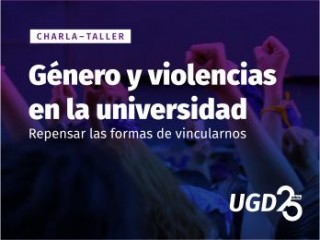 “Repensar las formas de vincularnos”: charla-taller sobre Género y Violencias en el ámbito universitario