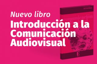 La Editorial UGD presenta Introducción a la comunicación audiovisual, de Mariano Gustavo Malaquías