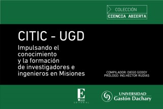 La UGD lanza el libro digital “CITIC-UGD: Impulsando el conocimiento y la formación de investigadores e ingenieros en Misiones”