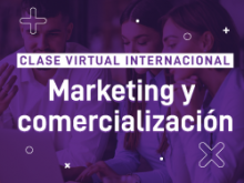 La UGD participará de una Clase Virtual Internacional sobre Marketing y Comercialización