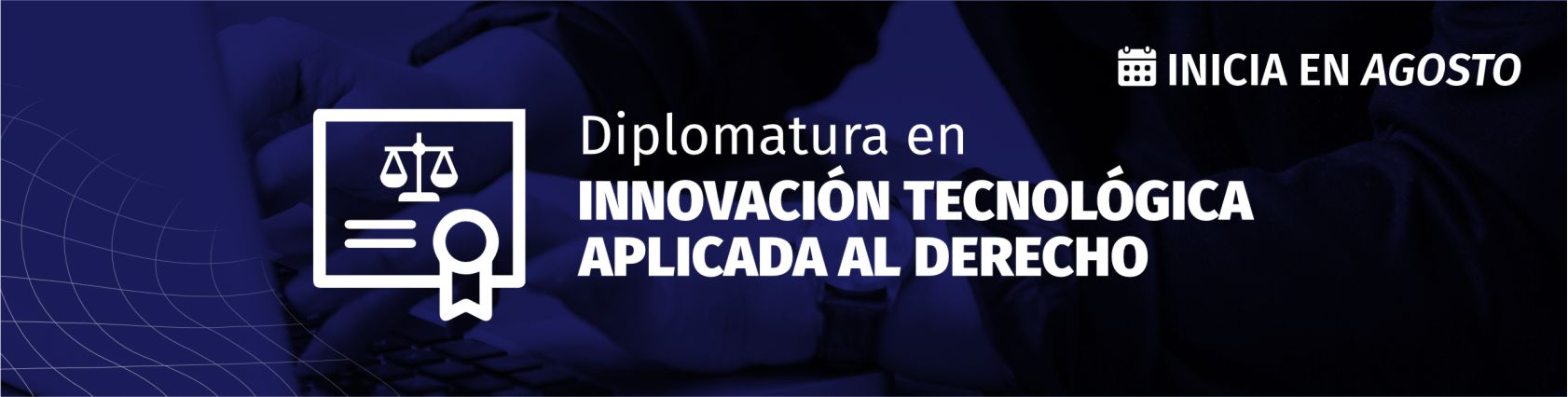 Diplomatura en Innovación Tecnológica aplicada al Derecho